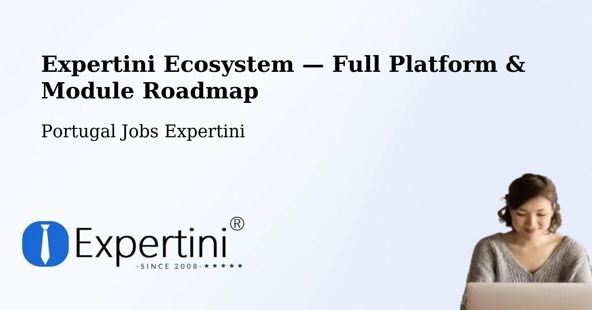 Expertini Ecosystem — Full Platform & Module Roadmap – Cortegaça