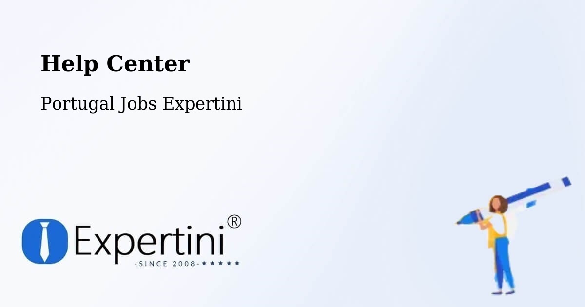 Help Center – Cortegaça - Portugal Jobs Expertini