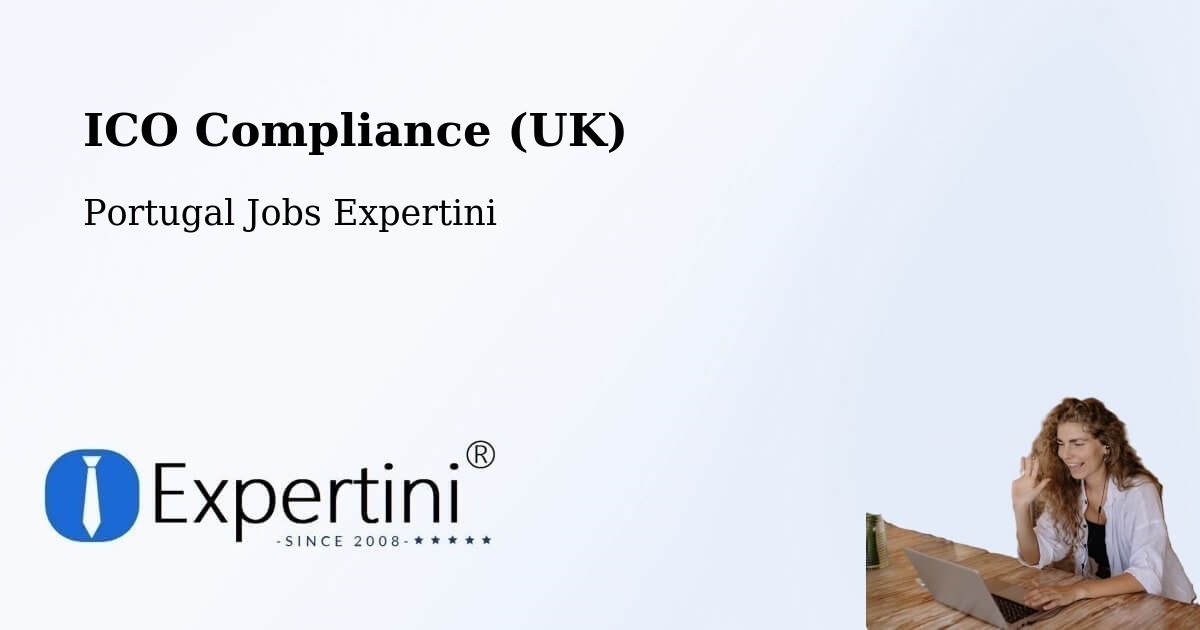 UK Data Protection & ICO Compliance – Cortegaça - Portugal Jobs Expertini